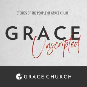 Grace Unscripted by Grace Church of Greater Akron