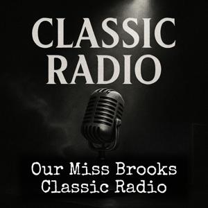Our Miss Brooks - Classic Radio