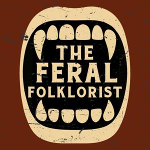 The Feral Folklorist