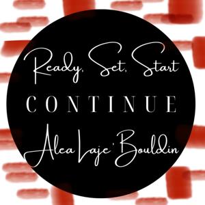 Ready, Set, Start…..Continue