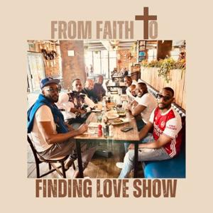 From Faith To Finding Love Show