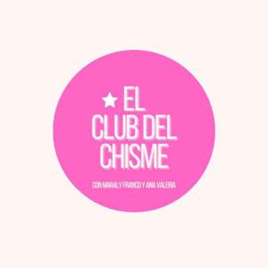 Bienvenidos al Club del chisme
