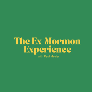 The Ex-Mormon Experience