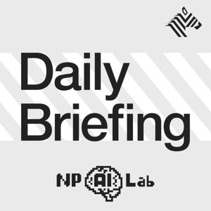 NewsPicks Daily Briefing w/ NP AI Lab
