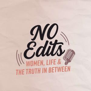 No Edits: Women, Life & The Truth In Between