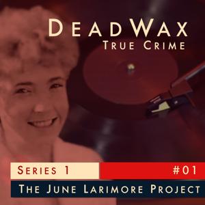 Deadwax True Crime