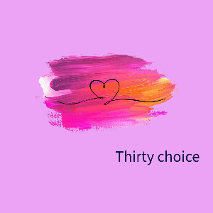 Thirty Choice