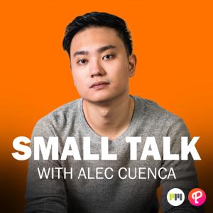 Small Talk! With Alec Cuenca - Motivation & Mindset Podcast