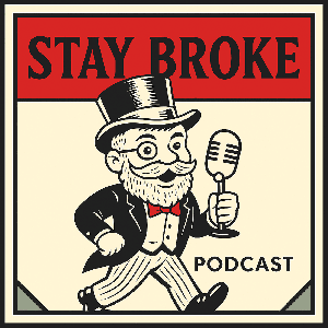 Stay Broke Podcast