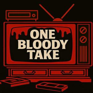 One Bloody Take