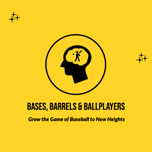 Bases, Barrels & Ballplayers