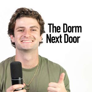 The Dorm Next Door Podcast