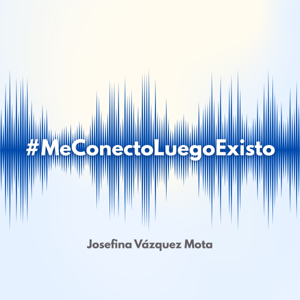 #MeConectoLuegoExisto