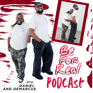 The Be For Real Podcast