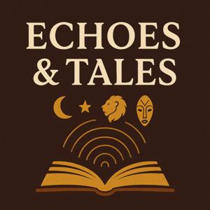 Echoes and Tales