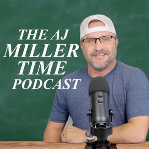 The AJ Miller Time Podcast