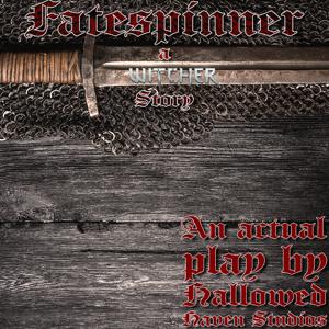Fatespinner: a Witcher Actual Play