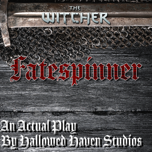 Fatespinner: a Witcher Actual Play