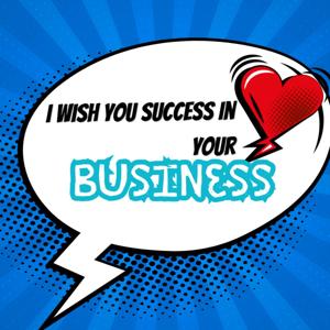 I wish you success in your business