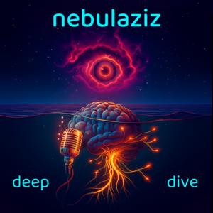 nebulaziz | deep dive