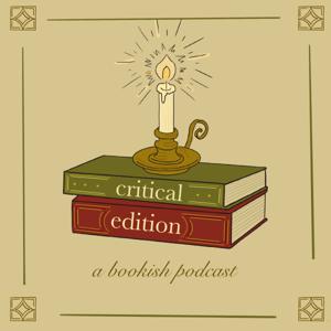 Critical Edition: A Bookish Podcast
