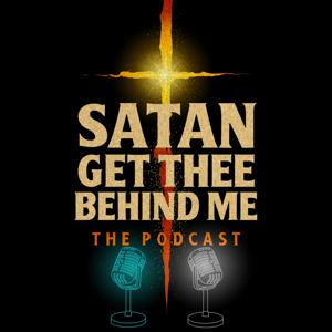 Satan Get Thee Behind Me