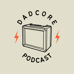 Dadcore Podcast