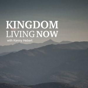 Kingdom Living Now