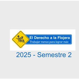 El derecho a la flojera - 2025-2