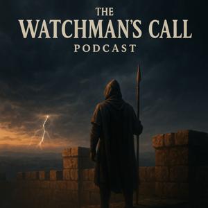 The Watchman’s Call