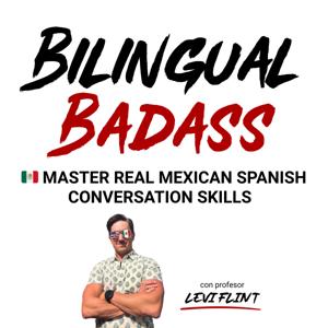Bilingual Badass: Mexican Spanish Skill Training
