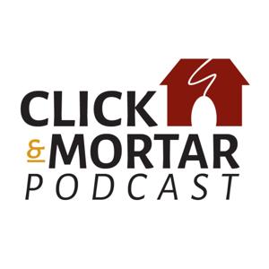 Click and Mortar Podcast