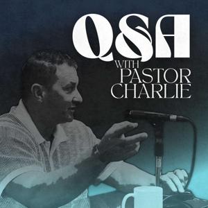 Q&A with Pastor Charlie