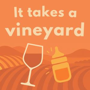 It Takes a Vineyard