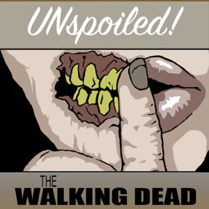 UNspoiled! The Walking Dead by UNspoiled! Network