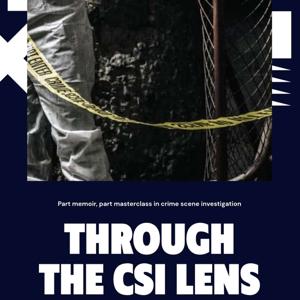 Through the CSI Lens: Behind the yellow tape