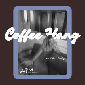 Coffee Hang with Molly