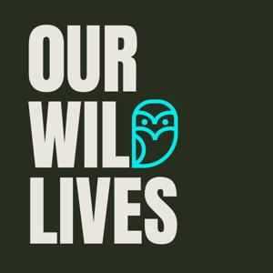 Our Wild Lives