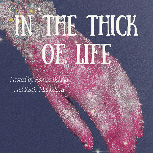 In the Thick of Life