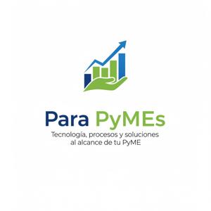 Para PyMEs | Tecnología, procesos y soluciones al alcance de tu PyME.