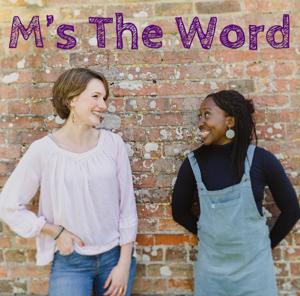 M's The Word