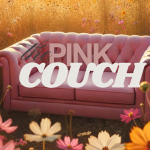 The Pink Couch Podcast