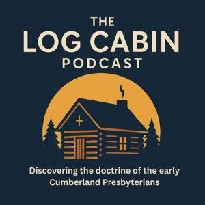 The Log Cabin Podcast