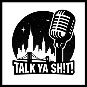Talk Ya Shit Daily