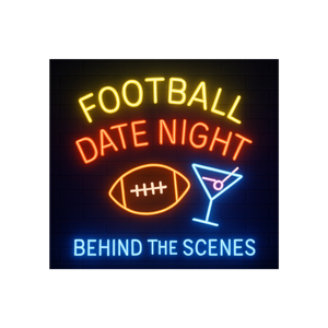 FOOTBALL DATE NIGHT - BEHIND THE SCENES