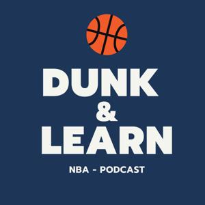 Dunk & Learn - NBA Podcast