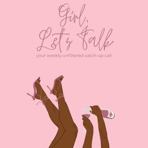 Girl, Let’s Talk!