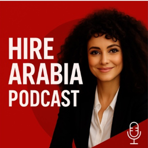 Hire Arabia Podcast – Recruiting & Business in the Middle East