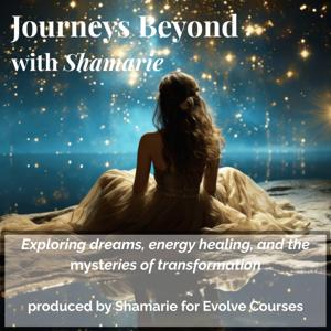 Journeys Beyond with Shamarie