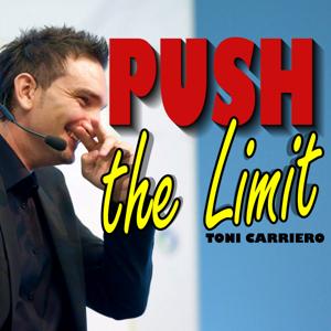 TONI CARRIERO 
Push The Limit. Hier beginnt dein nächstes Level.